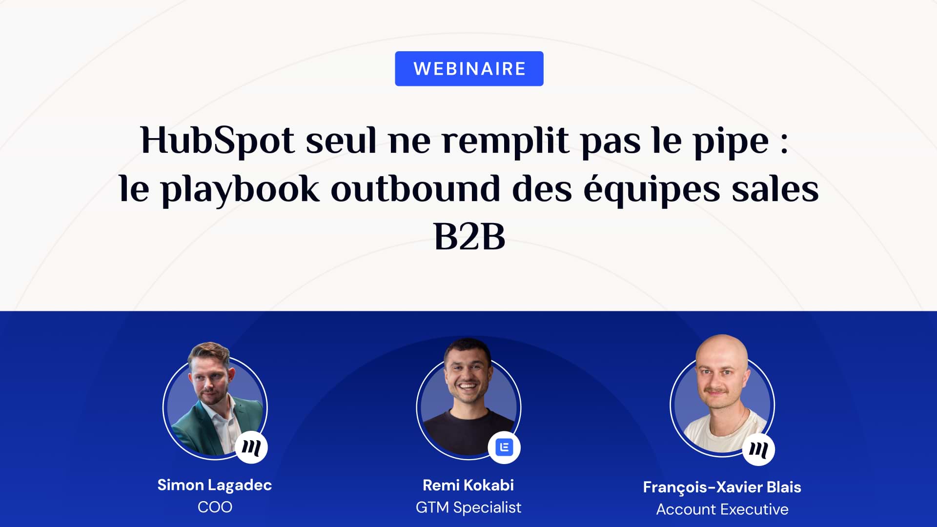 Les trois intervenants du webinaire HubSpot, lemlist et Make the Grade