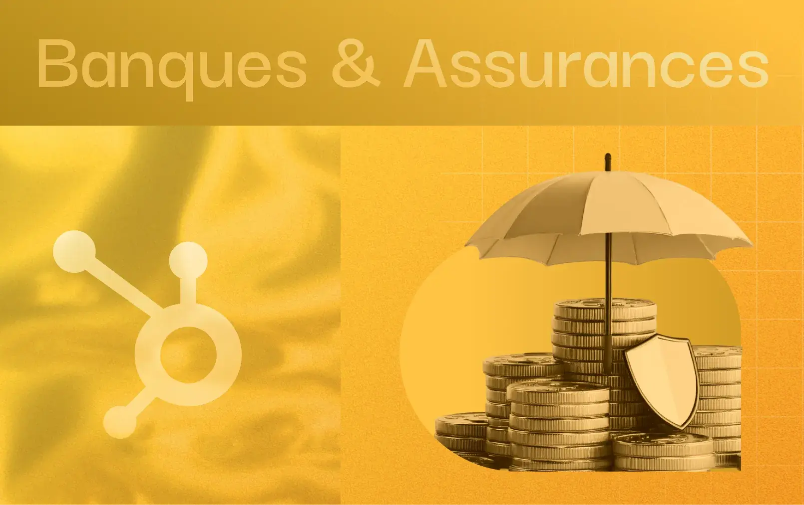 Miniature article de blog : HubSpot pour le secteur de la banque et l'assurance