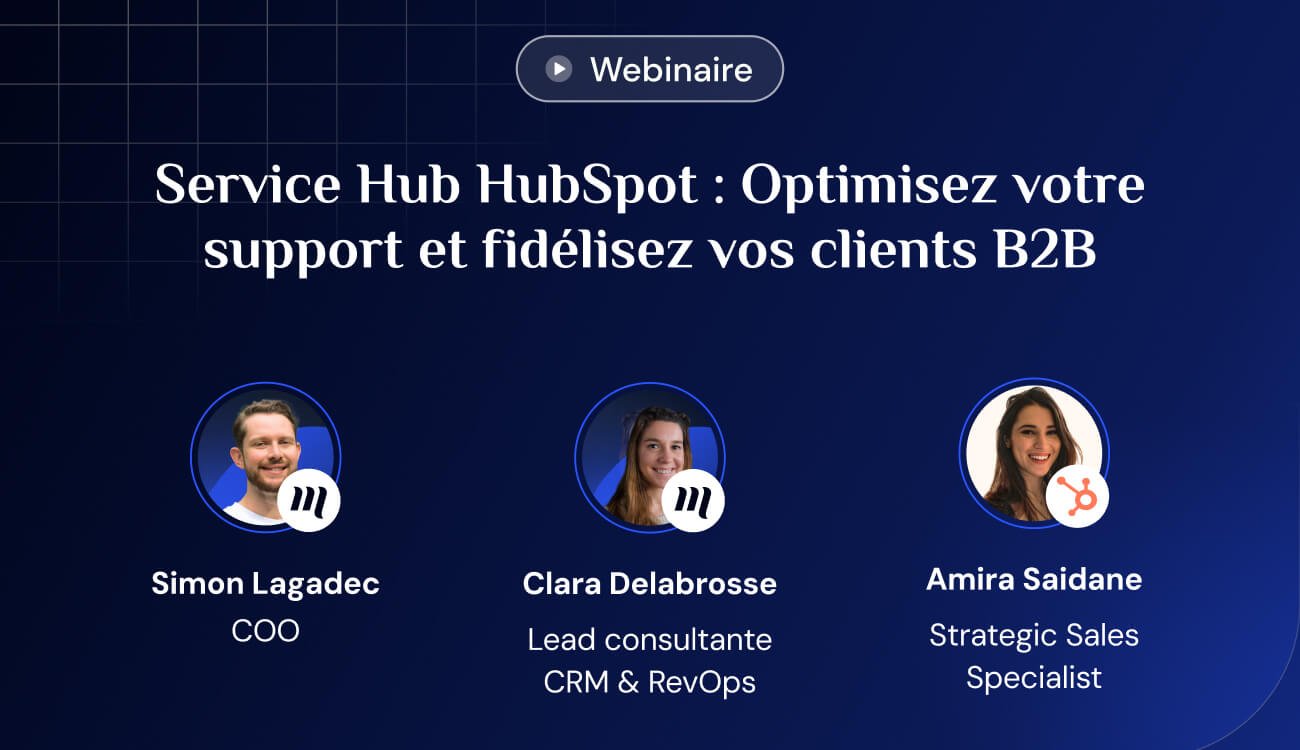 Webinaire sur le Service Hub, Optimisez et fidélisez vos clients B2B